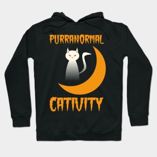 Purranormal Cativity  Gift for a Cat  Lover Hoodie